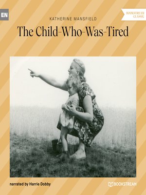 cover image of The Child-Who-Was-Tired (Unabridged)